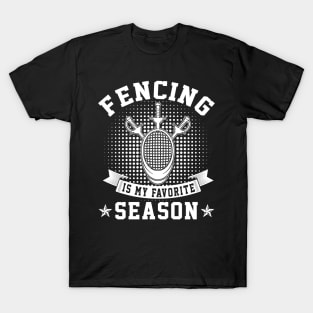 Fencing Is My Favorite Season T-Shirt